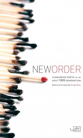 New Order - Hungarian Poets of the Post 1989 Generation