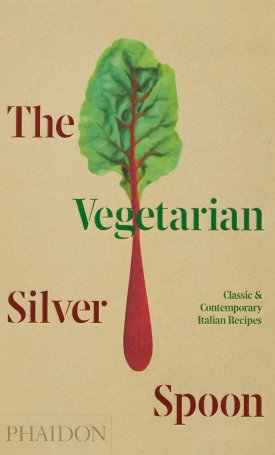 The Vegetarian Silver Spoon - Classic and Contemporary Italian Recipes