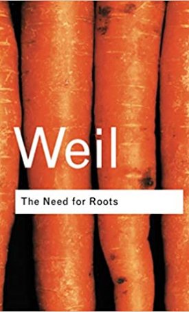 The Need for Roots: Prelude to a Declaration of Duties Towards Mankind