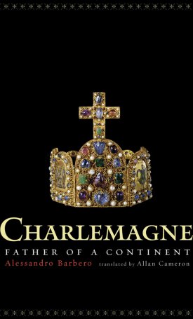 Charlemagne - Father of a Continent