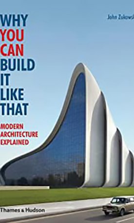 Why You Can Build it Like That - Modern Architecture Explained