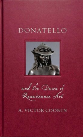 Donatello and the Dawsn of Renaissance Art