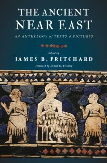 Ancient Near East - An Anthology of Texts and Pictures