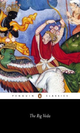 The Rig Veda: An Anthology of One Hundred and Eight Hymns