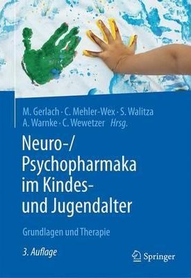 Neuro-/Psychopharmaka im Kindes- und Jugendalter : Grundlagen und Therapie