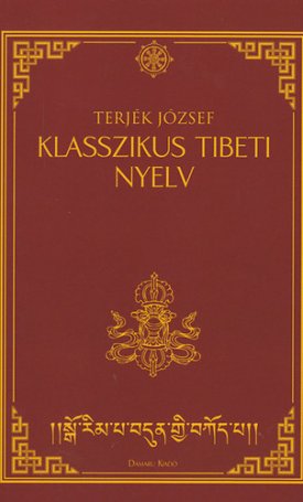 Klasszikus tibeti nyelv. A klasszikus tibeti nyelv szerkezeti felépítése
