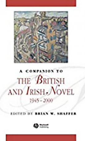Companion to the British and Irish Novel, A -  1945-2000
