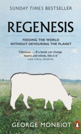 Regenesis - Feeding the World without Devouring the Planet