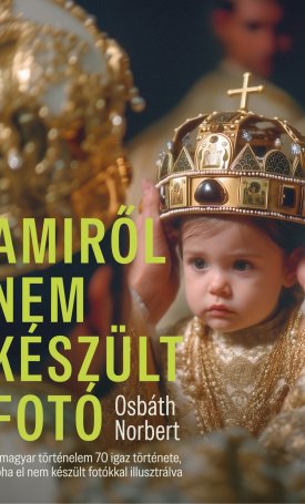 Osbáth Norbert: Amiről nem készült fotó