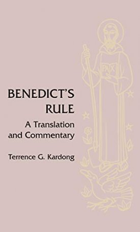 Benedict´s Rule: A Translation and Commentary