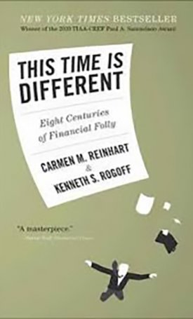 This Time Is Different - Eight Centuries of Financial Folly