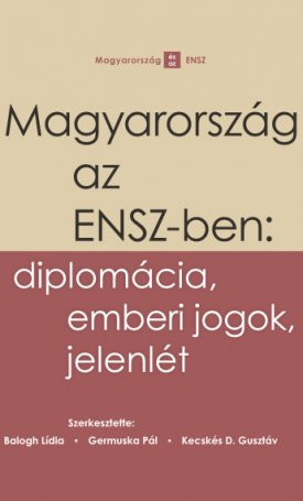  Magyarország az ENSZ-ben: diplomácia, emberi jogok, jelenlét