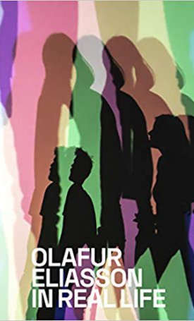  Olafur Eliasson: In Real Life