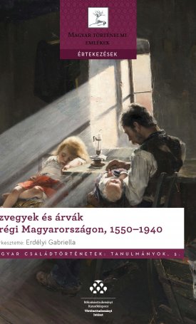  Özvegyek és árvák a régi Magyarországon, 1550-1940