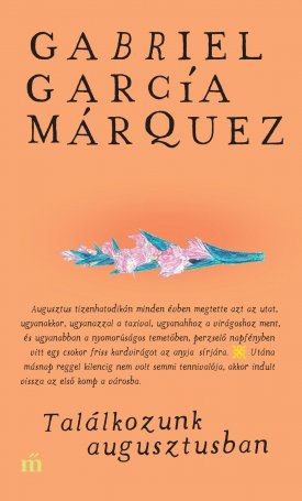 García Márquez, Gabriel: Találkozunk augusztusban