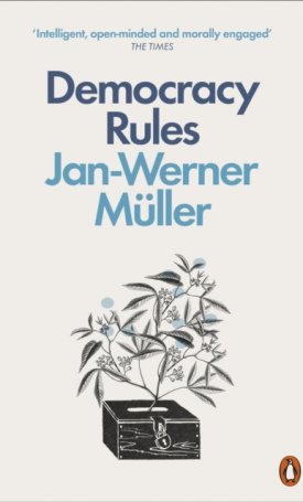 Müller, Jan-Werner: Democracy Rules