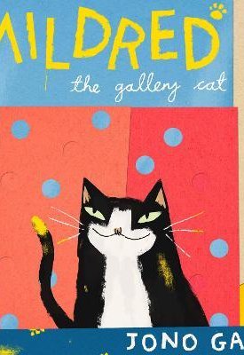 Ganz, Jono: Mildred the Gallery Cat