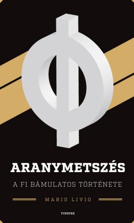 Aranymetszés - A fi bámulatos története - Különleges számok nyomában