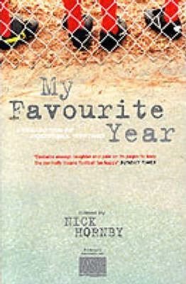 My Favourite Year: A Collection of Football Writing