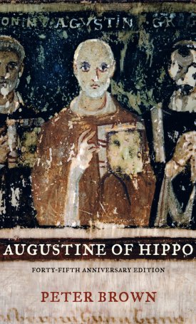 Brown, Peter: Augustine of Hippo - A Biography