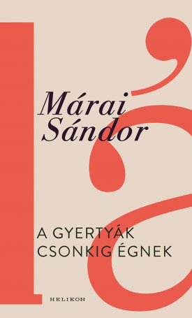 Márai Sándor: A gyertyák csonkig égnek