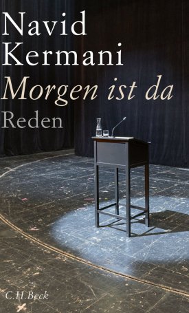 Kermani, Navid: Morgen ist da: Reden