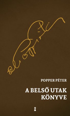 Popper Péter: A belső utak könyve