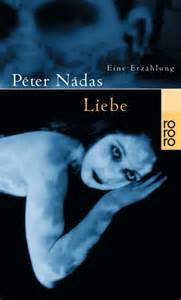 Nádas Péter: Liebe