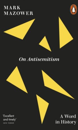 Mazeover, Mark: On Antisemitism : A Word in History