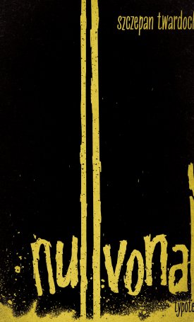 Twardoch, Szczepan: Nullvonal