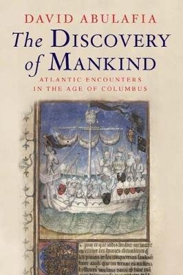 The Discovery of Mankind - Atlantic Encounters in the Age of Columbus