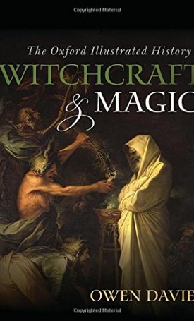 Davies, Owen: The Oxford Illustrated History of Witchcraft and Magic