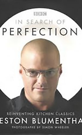 Blumenthal, Heston: In Search of Perfection