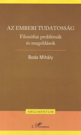 Az emberi tudatosság. Filozófiai problémák és megoldások
