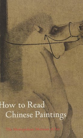 Hearn, K. Maxwell: How to Read Chinese Paintings - Metropolitan Museum of Art
