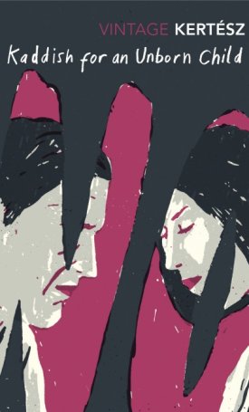Kertész Imre: Kaddish for an Unborn Child