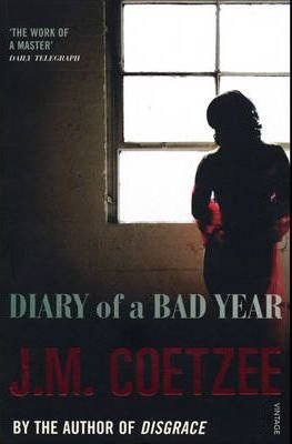 Coetzee, J. M.: Diary of a Bad Year