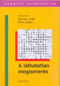  A láthatatlan megismerés