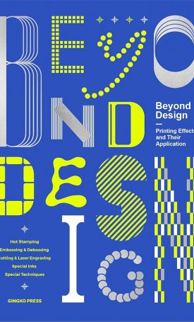 Beyond Design : Printing Effects and Their Application
