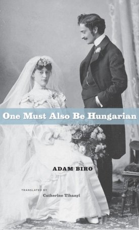 Biró Ádám: One Must Also Be Hungarian