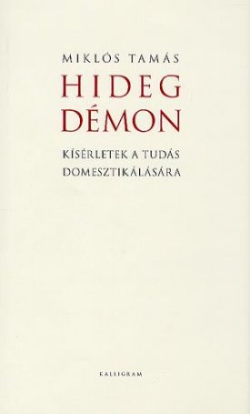 Hideg démon - Kísérletek a tudás domesztikálására