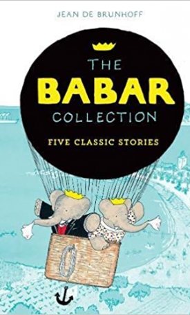 De Brunhoff, Jean: The Babar Collection - Five Classic Stories