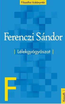 Ferenczi Sándor: Lélekgyógyászat