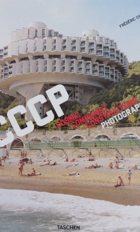 Chaubin, Frederic: Cosmic Communist Constructions Photographed (CCCP)