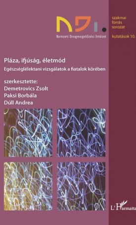 Pláza, ifjúság, életmód - egészséglélektani vizsgálatok a fiatalok körében