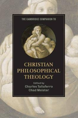 The Cambridge Companion to Christian Philosophical Theology