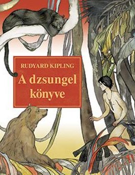 Kipling, Rudyard: A dzsungel könyve - Varró Dániel és Varró Gábor fordításában