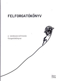  Felforgatókönyv - A rendszerváltás forgatókönyve
