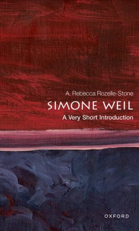 Simone Weil - A Very Short Introduction