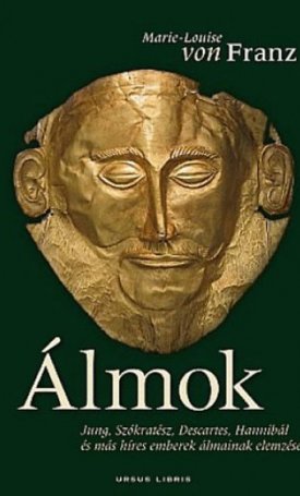von Franz, Marie-Louise: Álmok - Jung, Descartes, Szókratész, Hannibál és más híres emberek álmainak elemzése